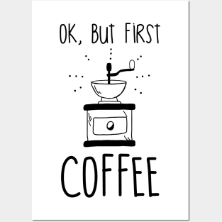 Ok, but first coffee Posters and Art